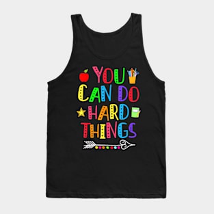 You Can Do Hard Things Teacher Back To School Tank Top